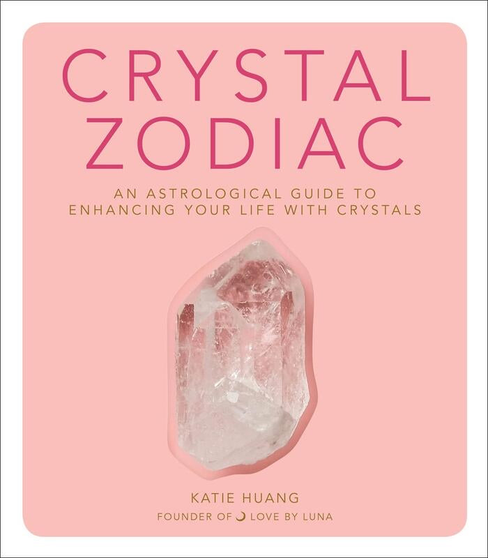 Crystal Zodiac: An Astrological Guide