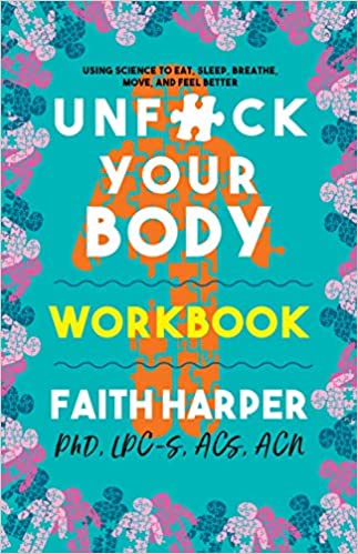 UnFuck Your Body Workbook: Using Science to Eat, Sleep, Breathe, Move, and Feel Better