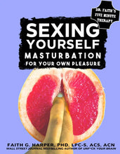 Cargar imagen en el visor de la galería, Sexing Yourself Masturbation for Your Own Pleasure
